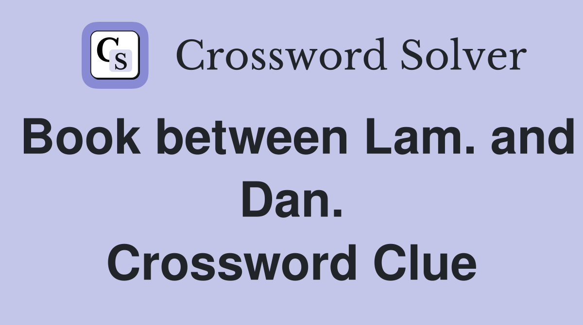 Book between Lam. and Dan. Crossword Clue