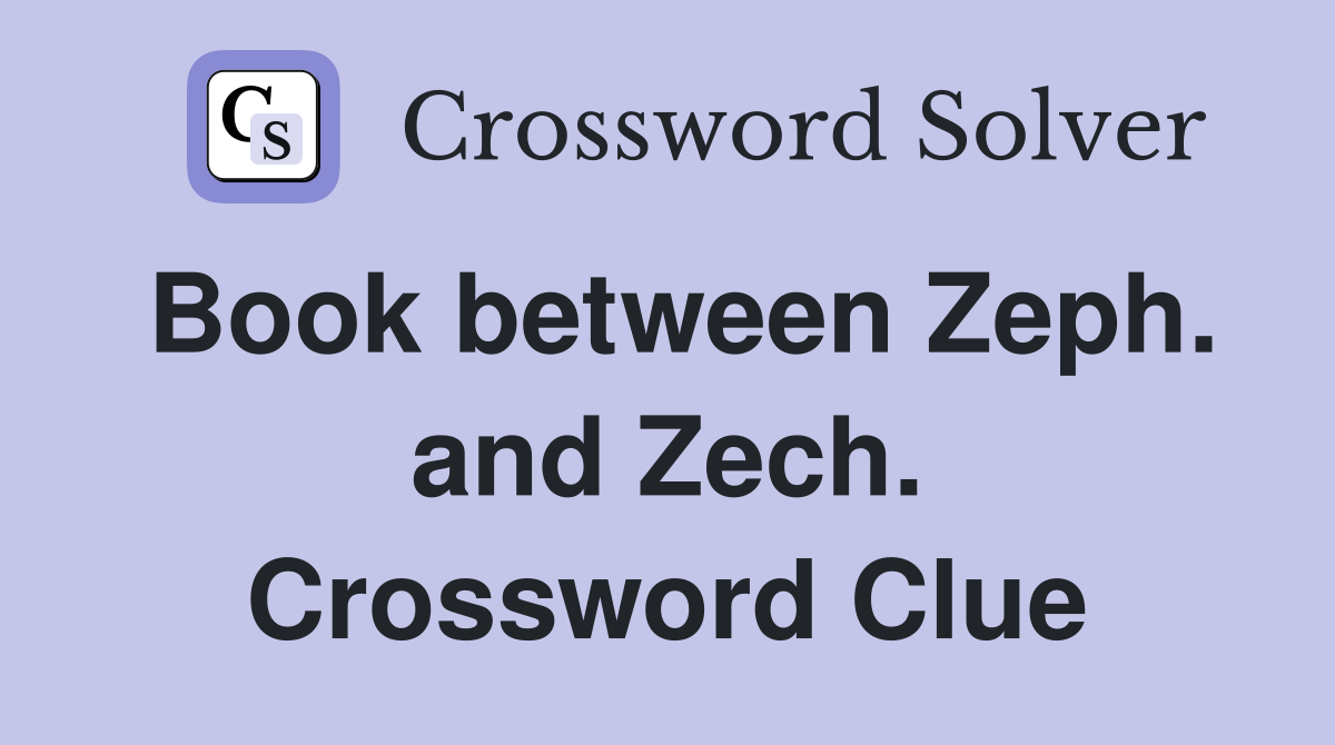 Book between Zeph. and Zech. Crossword Clue