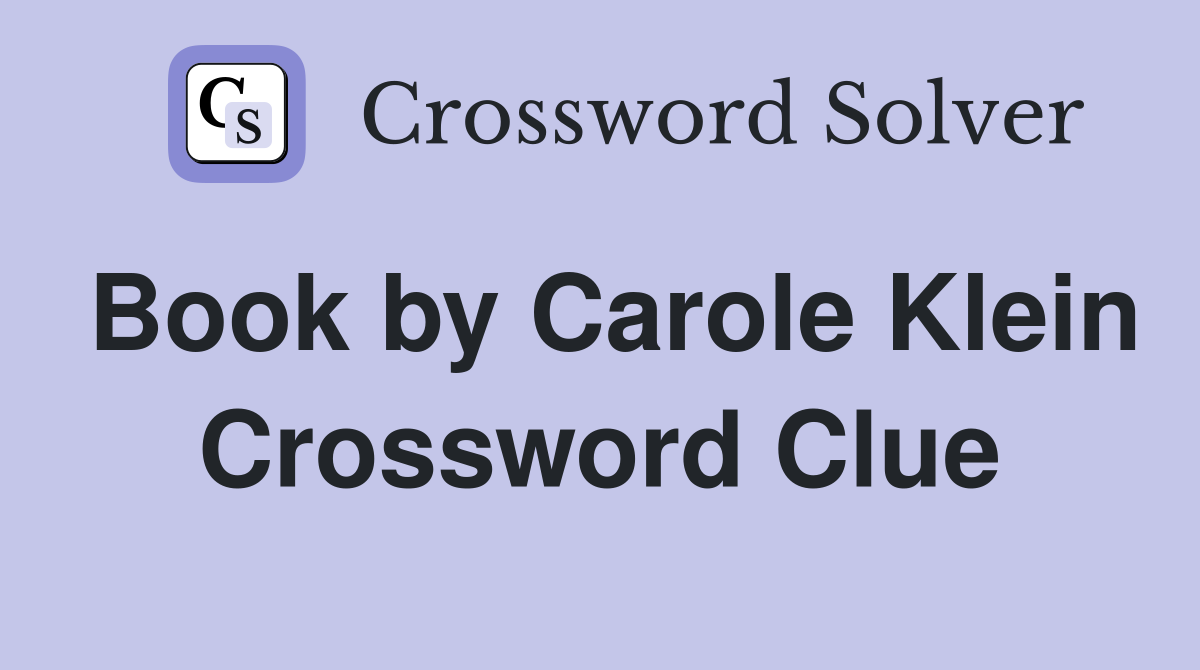 Book by Carole Klein Crossword Clue