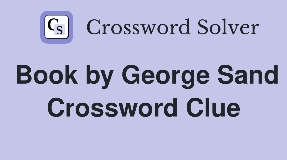 Book by George Sand Crossword Clue