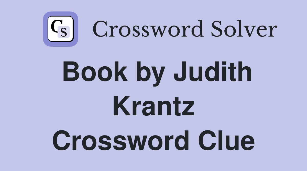 Book by Judith Krantz Crossword Clue