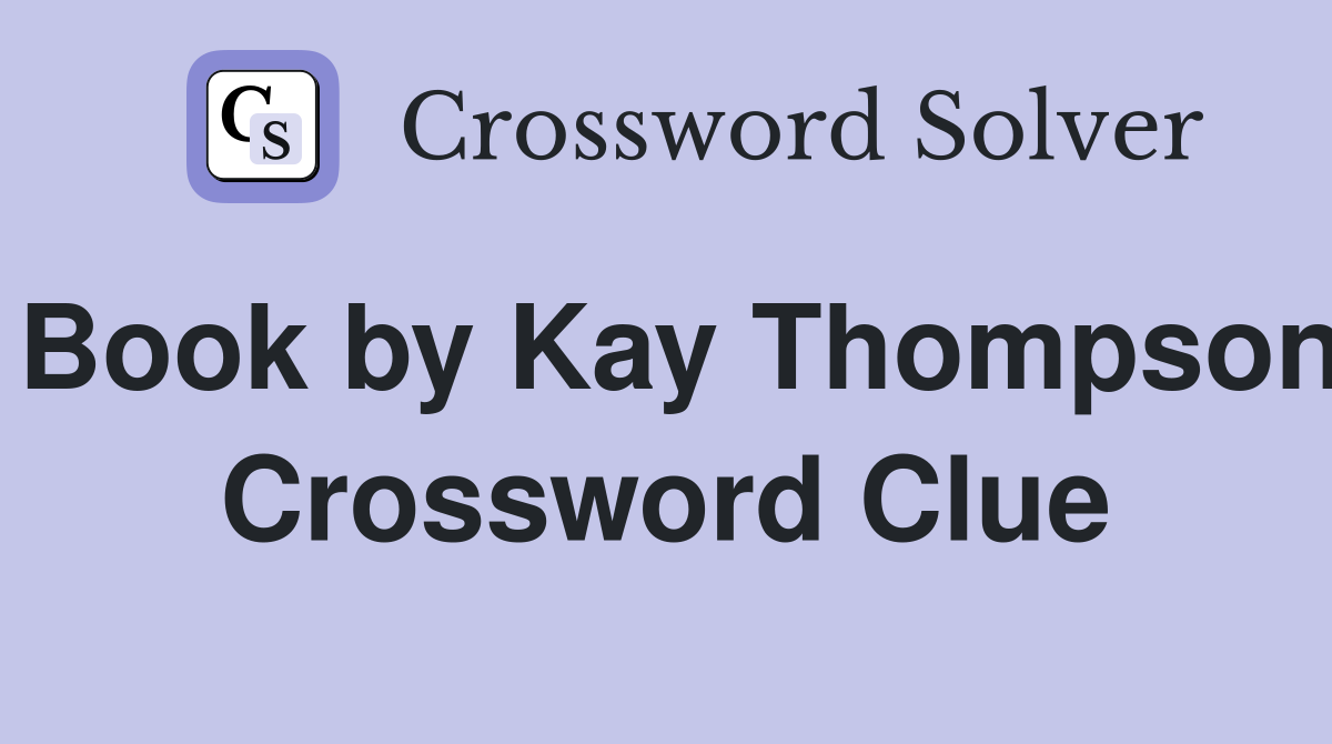 Book by Kay Thompson Crossword Clue