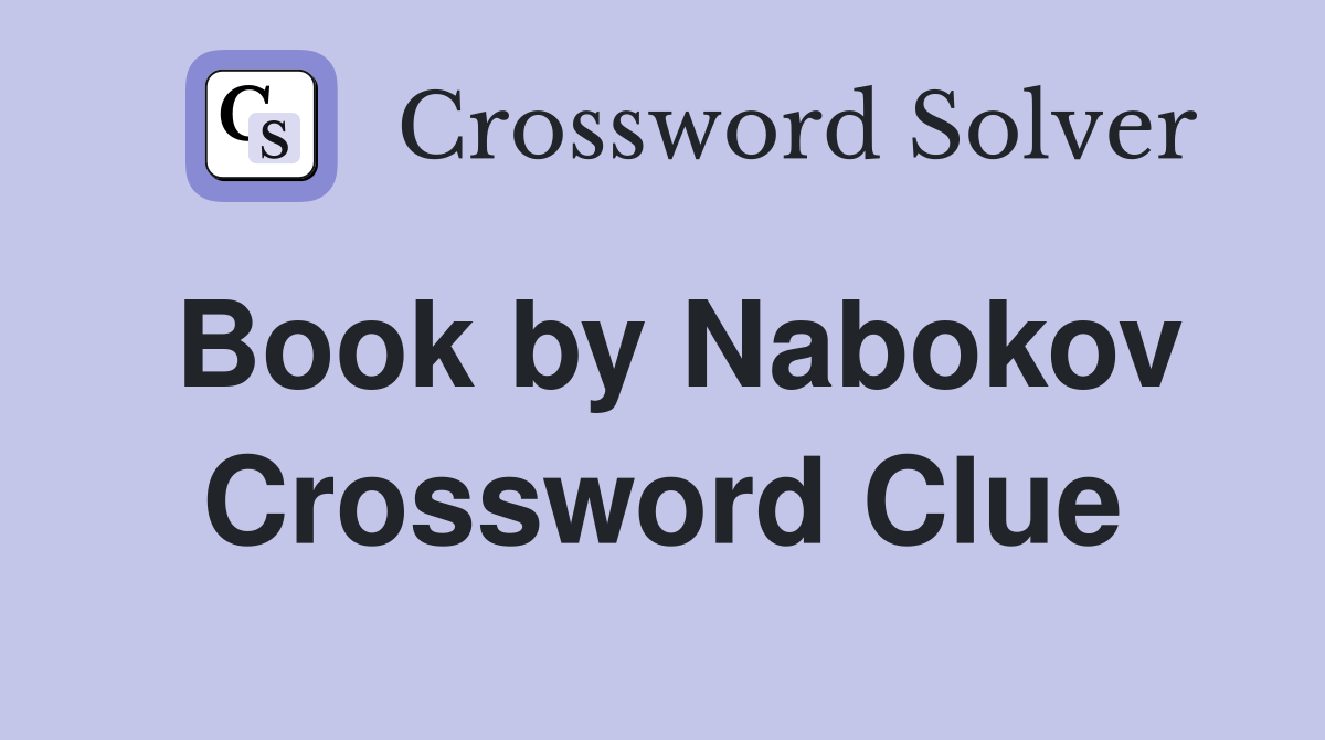 Book by Nabokov Crossword Clue
