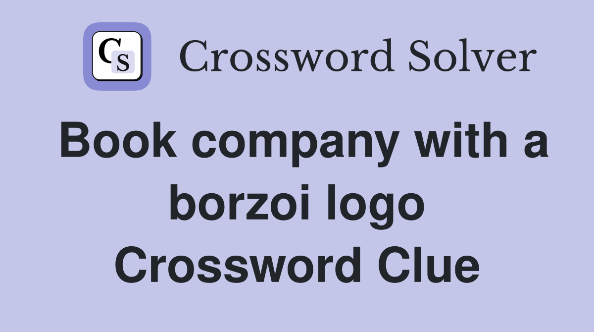 Book company with a borzoi logo Crossword Clue