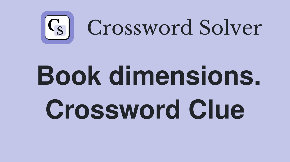 Book dimensions. Crossword Clue