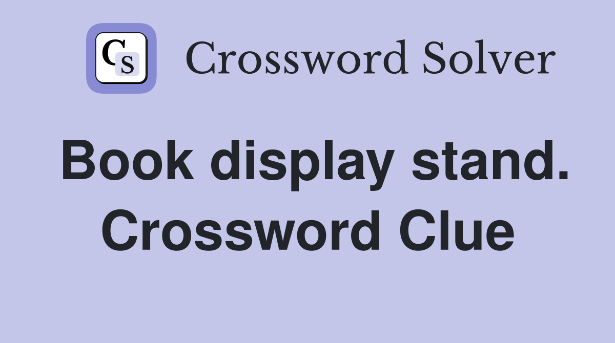 Book display stand. Crossword Clue