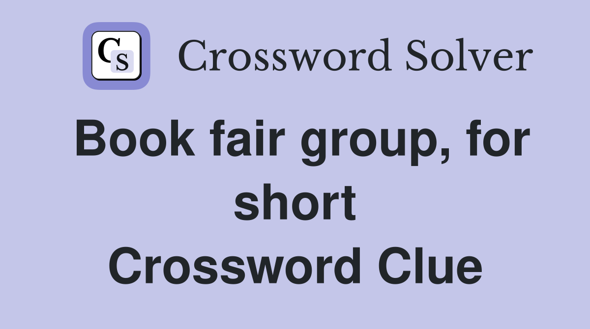Book fair group, for short Crossword Clue