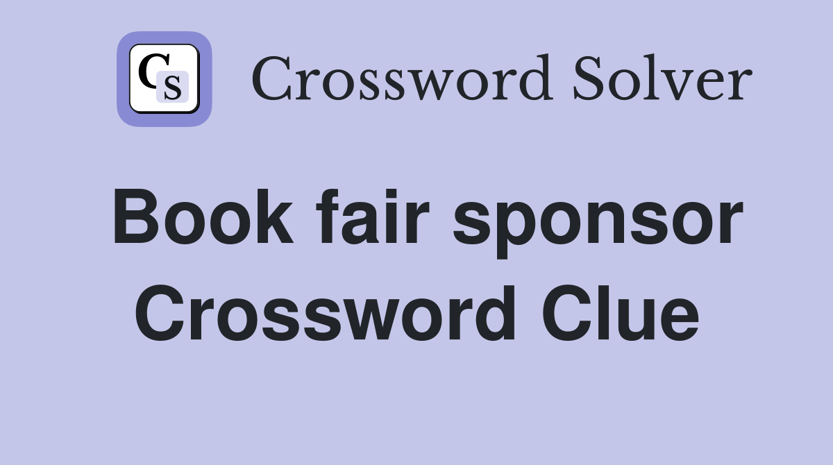 Book fair sponsor Crossword Clue