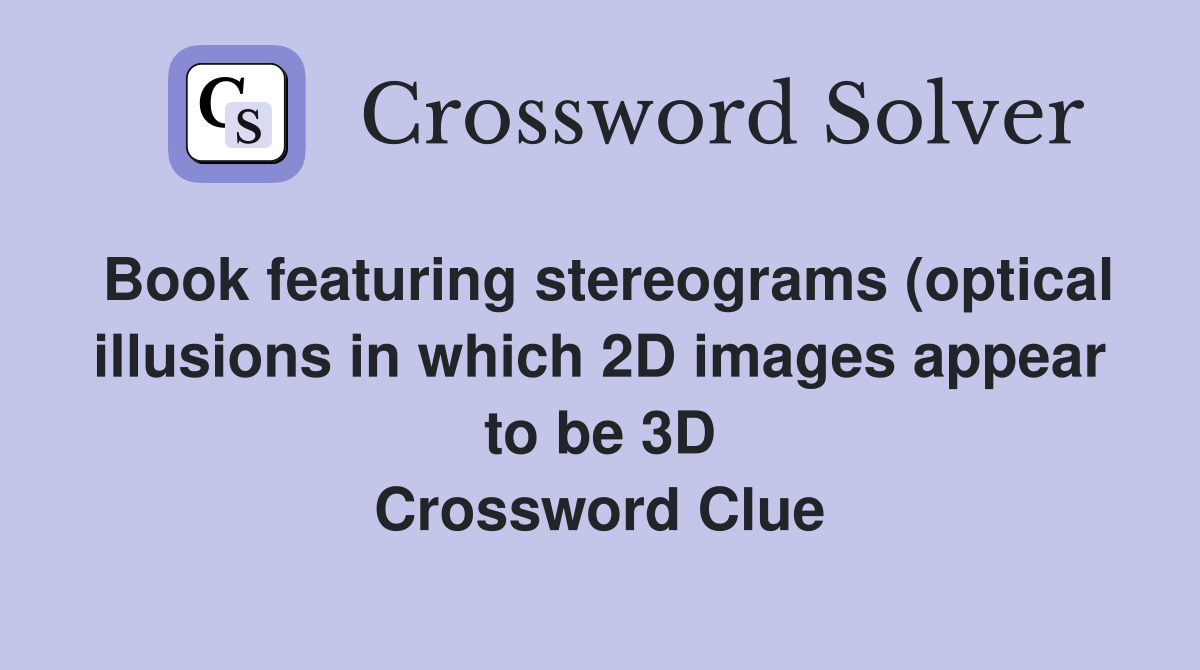 Book featuring stereograms (optical illusions in which 2D images appear Book featuring stereograms (optical illusions in which 2D images appear