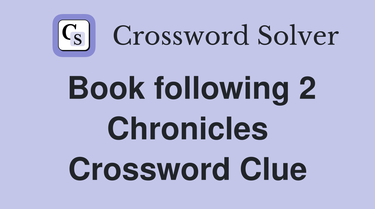 Book following 2 Chronicles Crossword Clue