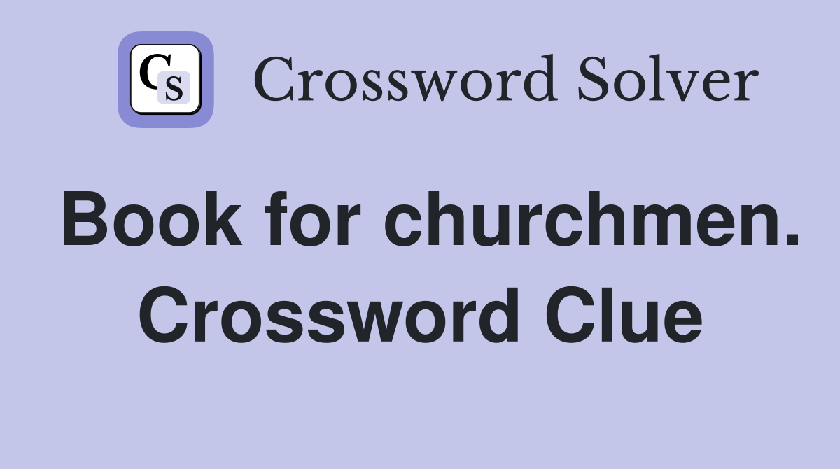 Book for churchmen. Crossword Clue