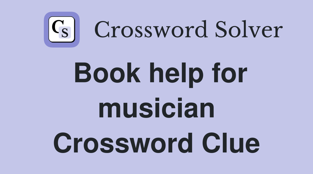 Book help for musician Crossword Clue