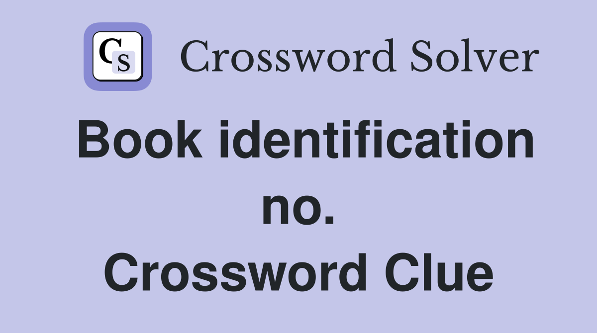 Book identification no. Crossword Clue
