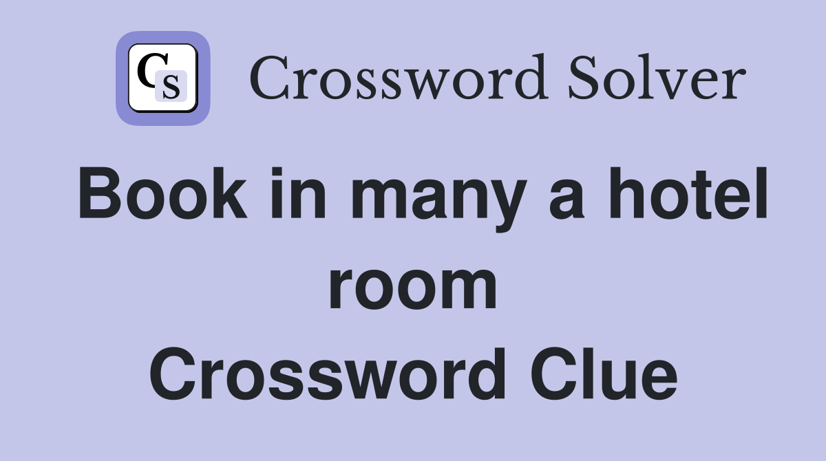 Book in many a hotel room Crossword Clue