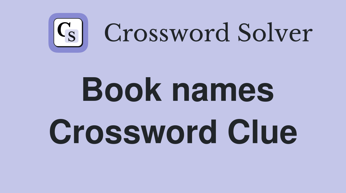 Book names Crossword Clue