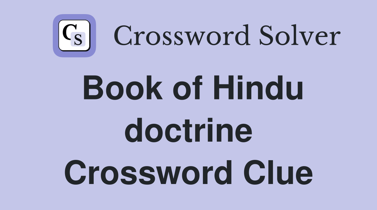 Book of Hindu doctrine Crossword Clue