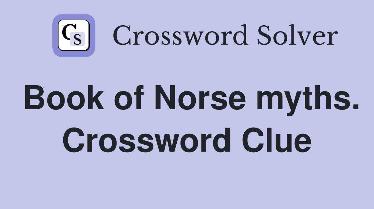 Book of Norse myths. Crossword Clue