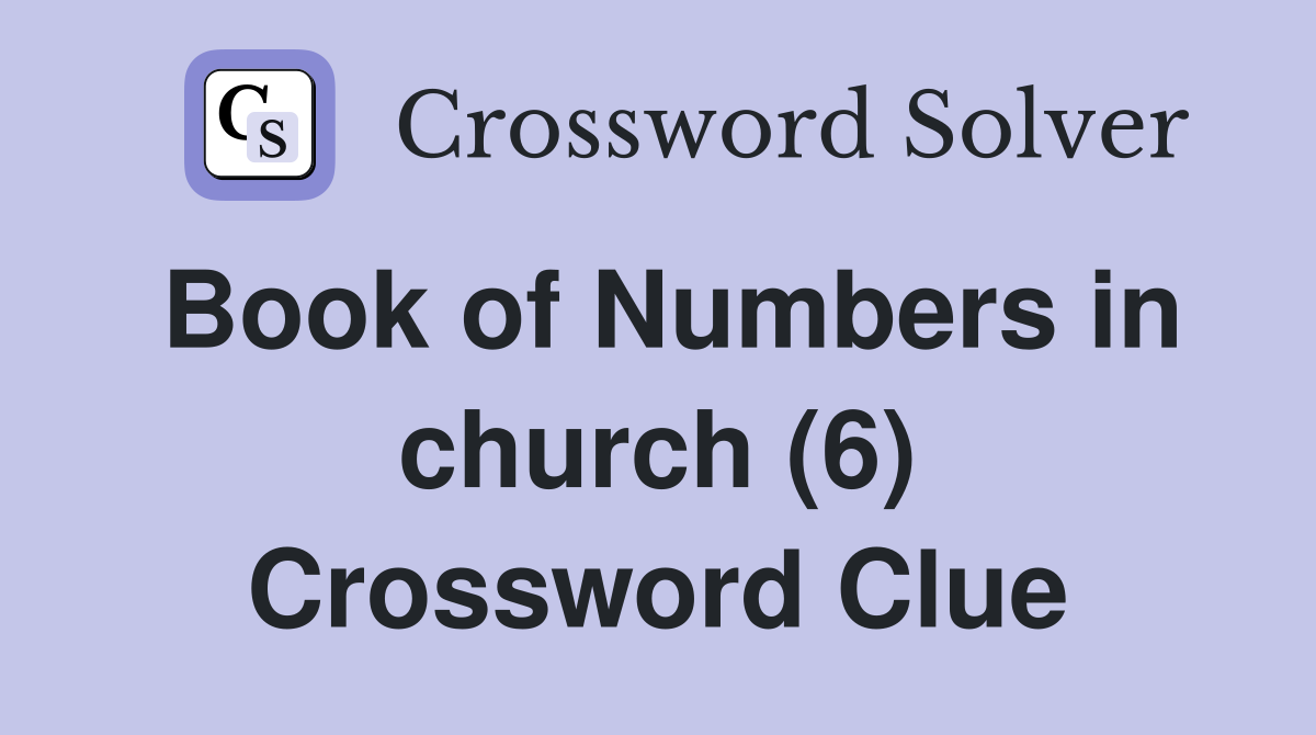 Book of Numbers in church (6) Crossword Clue