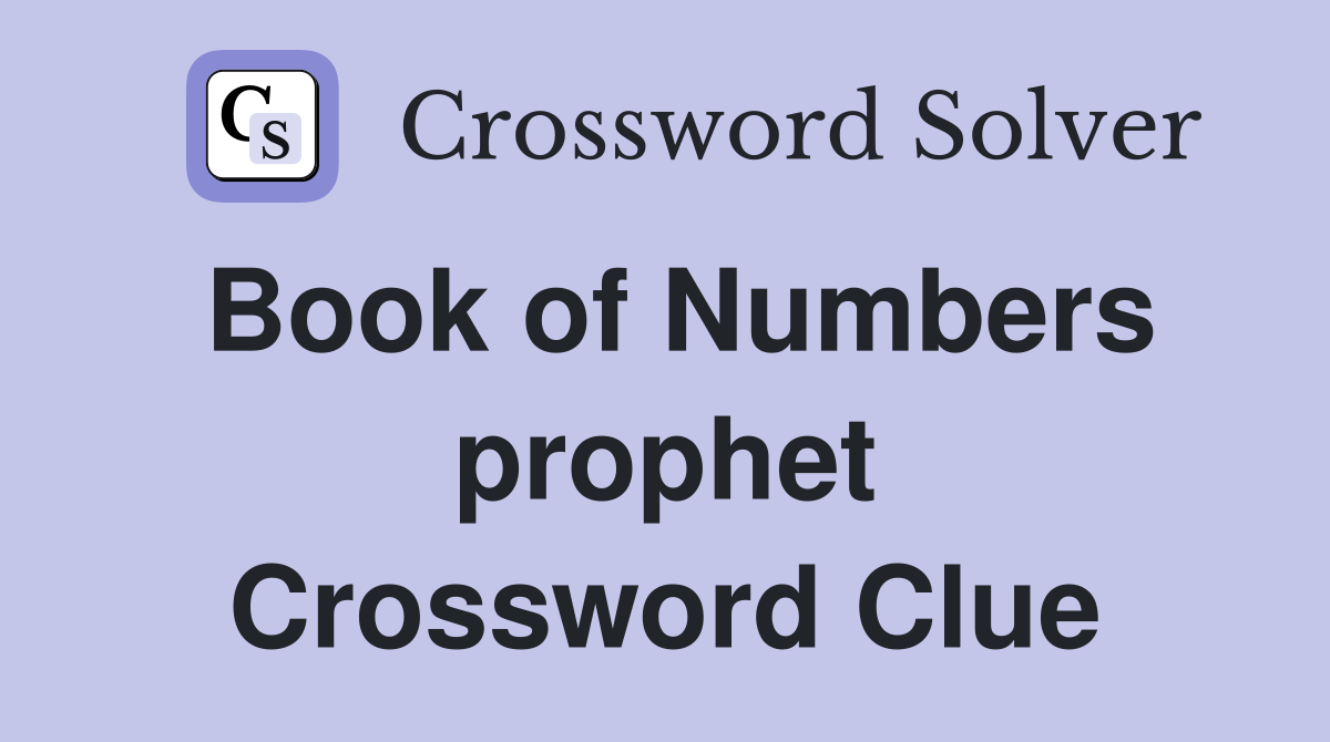 Book of Numbers prophet Crossword Clue