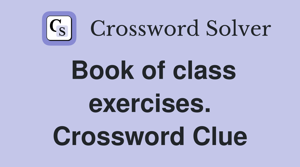 Book of class exercises. Crossword Clue