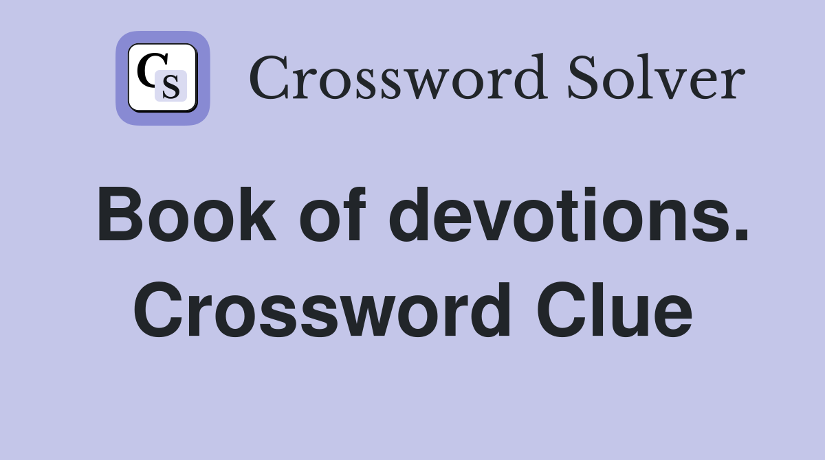 Book of devotions. Crossword Clue