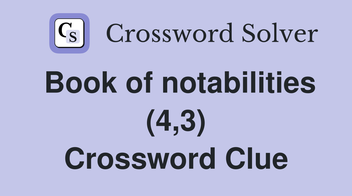 Book of notabilities (4,3) Crossword Clue