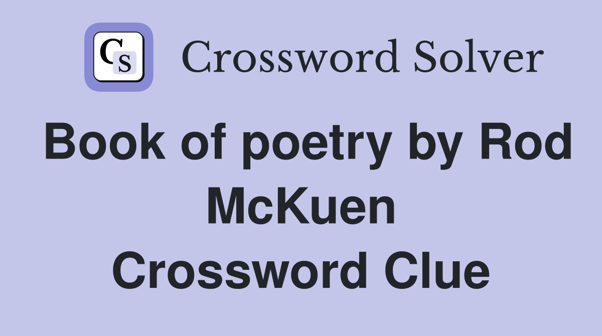 Book of poetry by Rod McKuen Crossword Clue