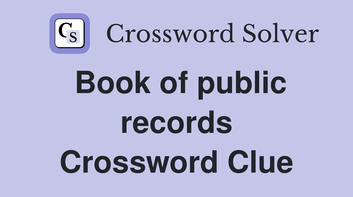 Book of public records Crossword Clue