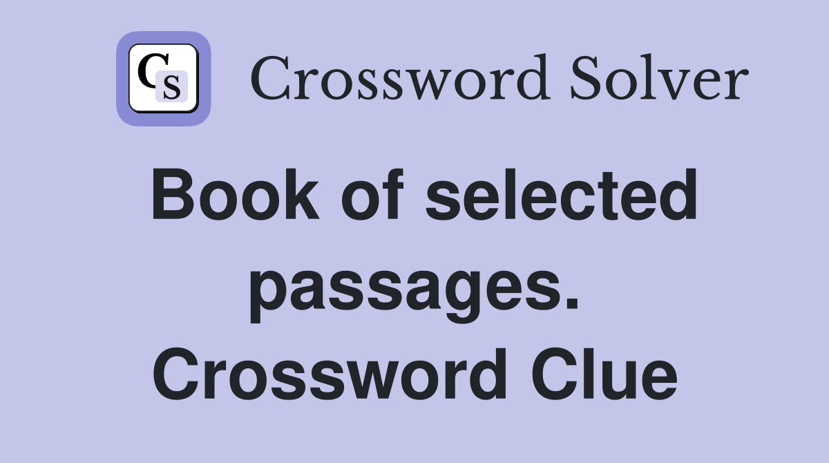 Book of selected passages. Crossword Clue