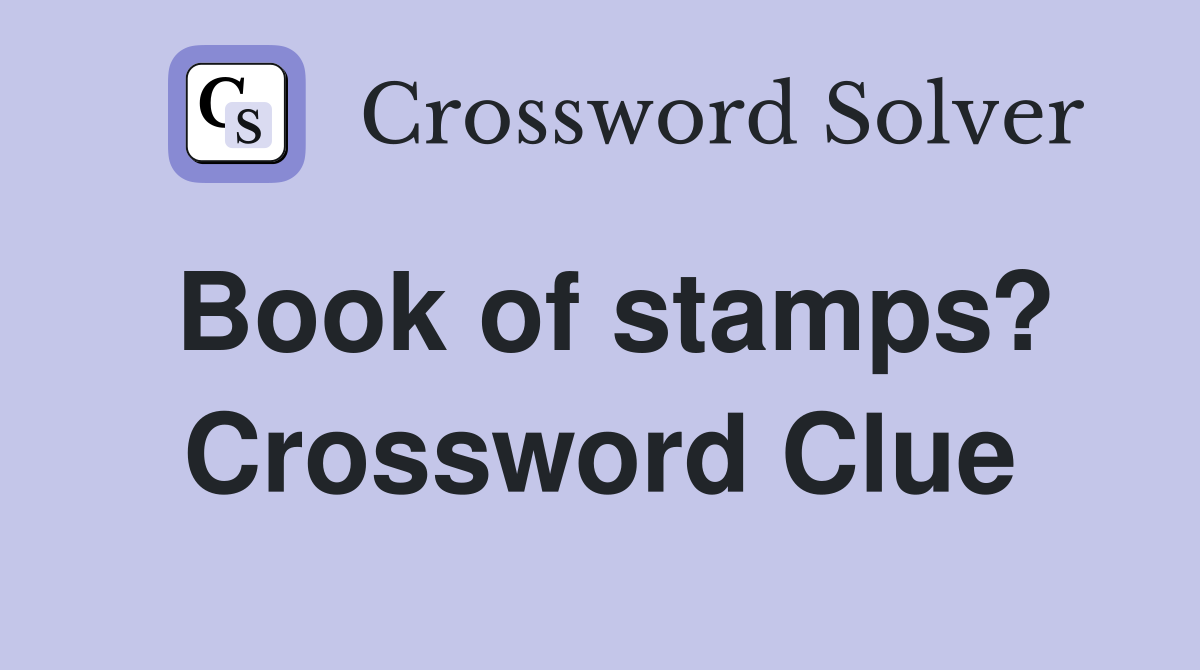 Book of stamps? Crossword Clue