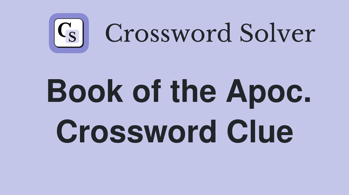 Book of the Apoc. Crossword Clue