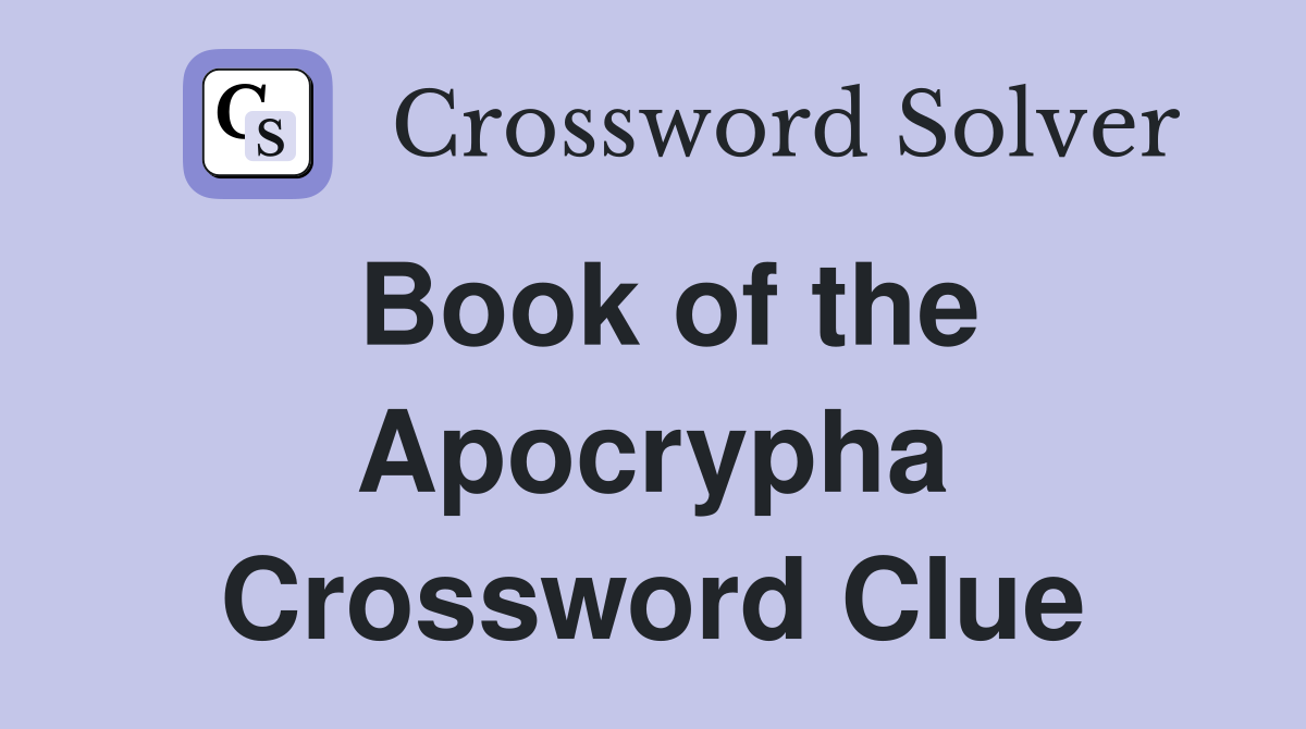 Book of the Apocrypha Crossword Clue