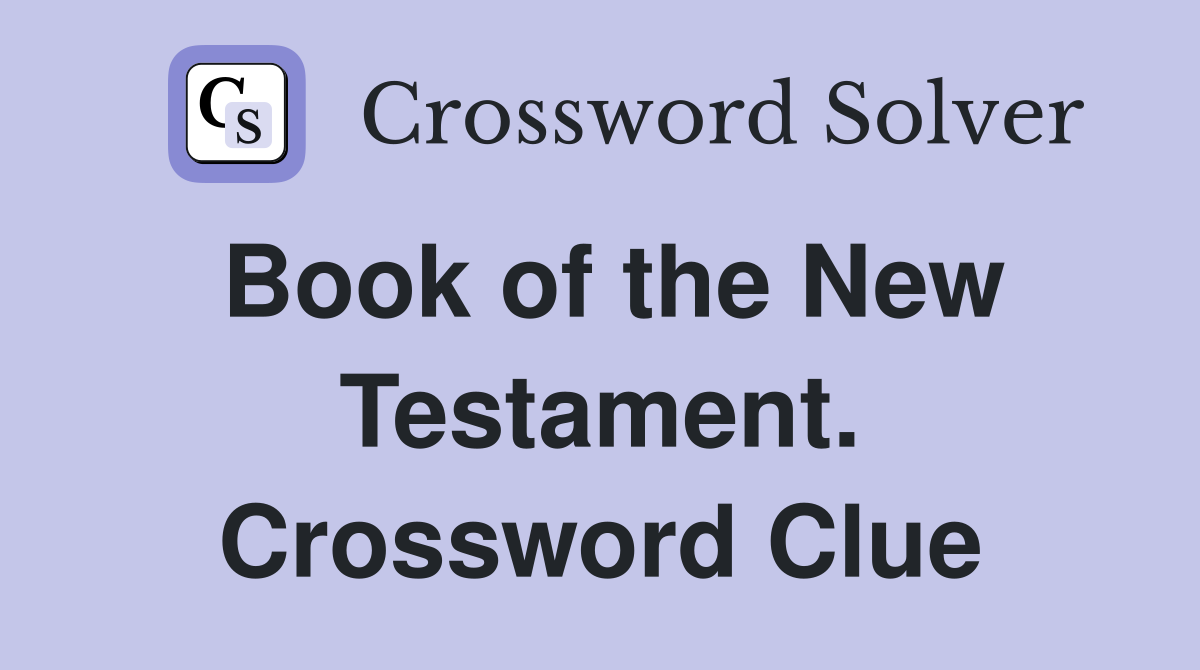 Book of the New Testament. Crossword Clue