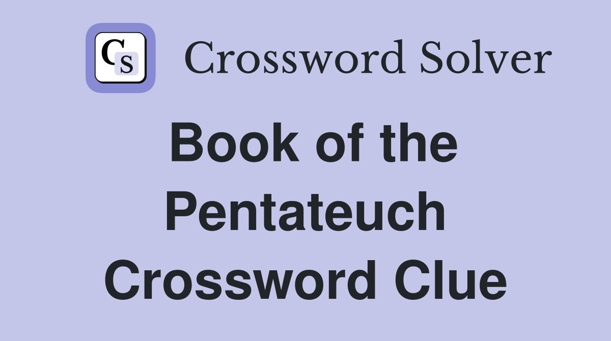Book of the Pentateuch Crossword Clue