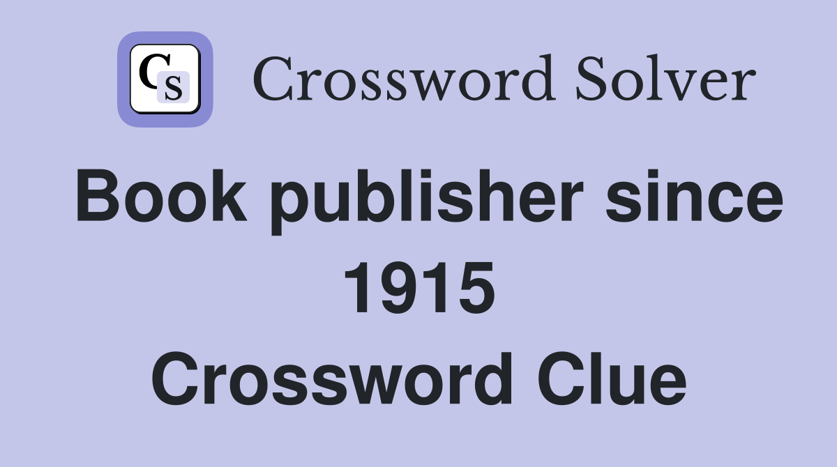 Book publisher since 1915 Crossword Clue