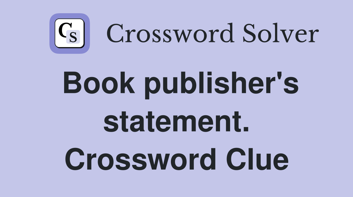 Book publisher's statement. Crossword Clue