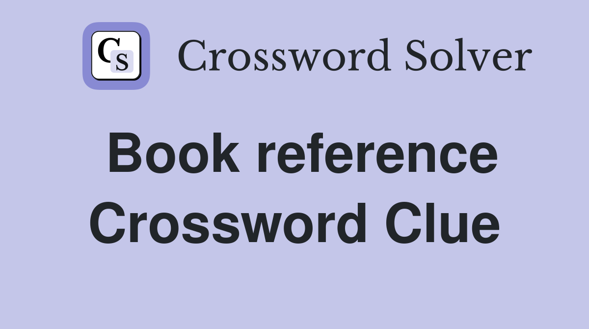 Book reference Crossword Clue