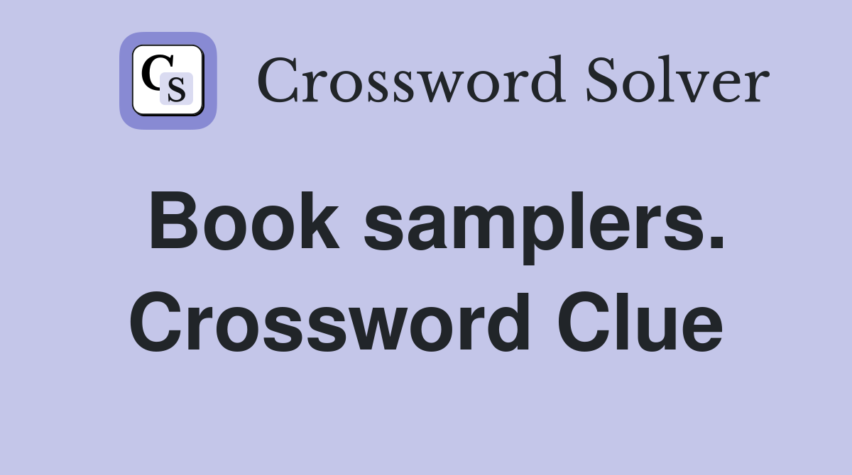Book samplers. Crossword Clue