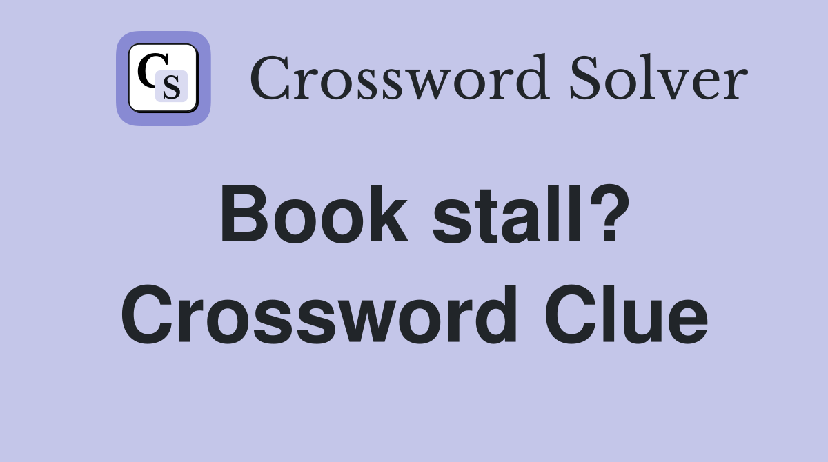Book stall? Crossword Clue