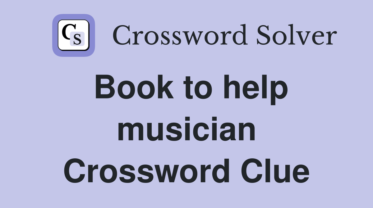 Book to help musician Crossword Clue