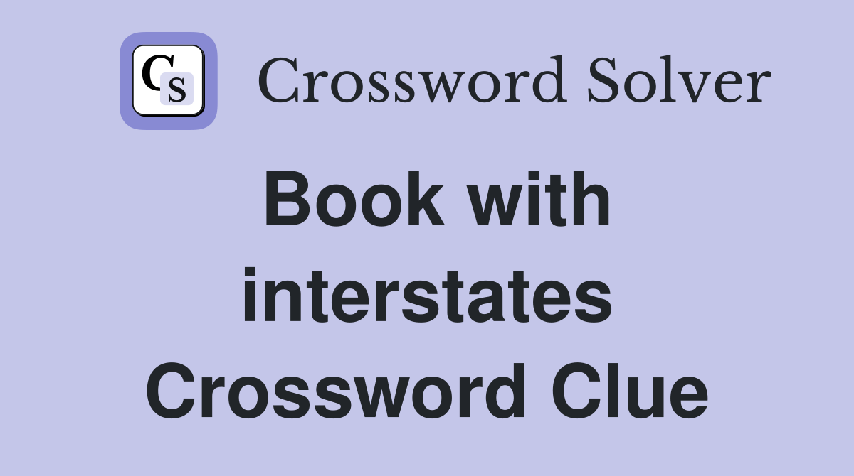 Book with interstates Crossword Clue