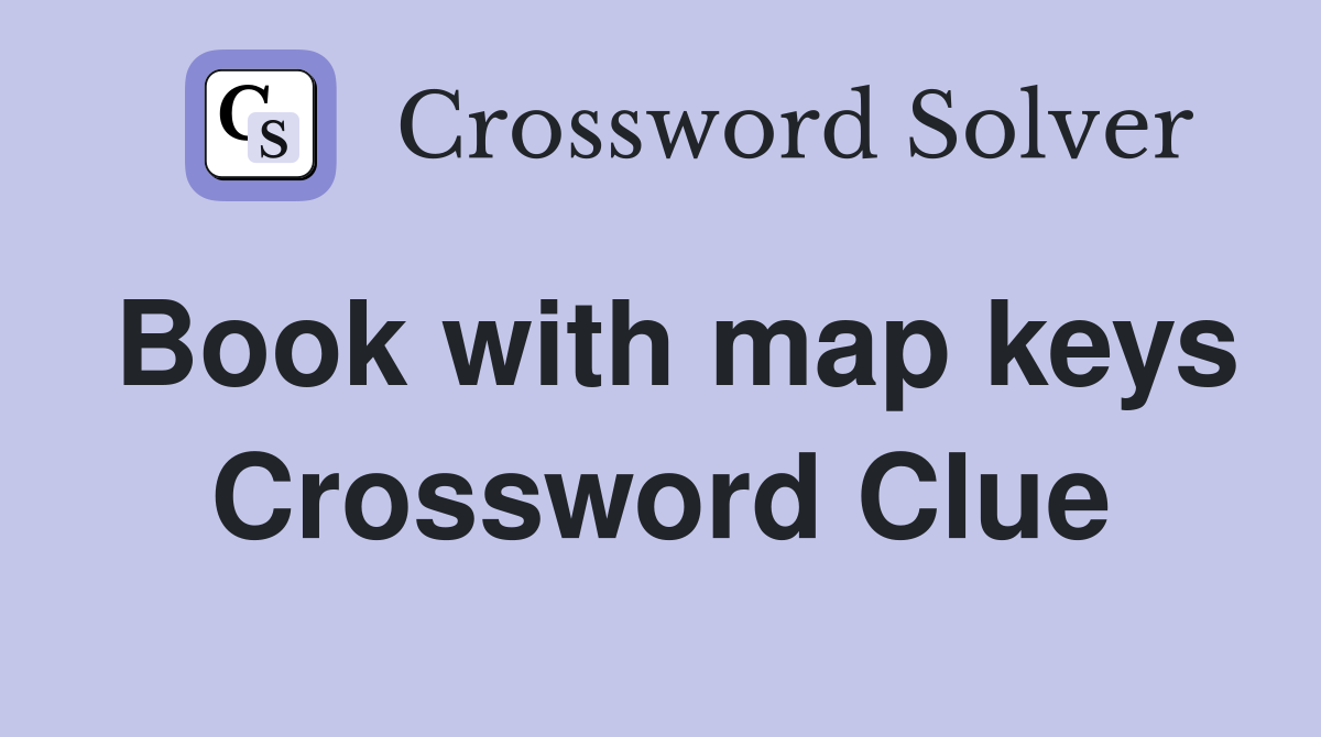 Book with map keys Crossword Clue