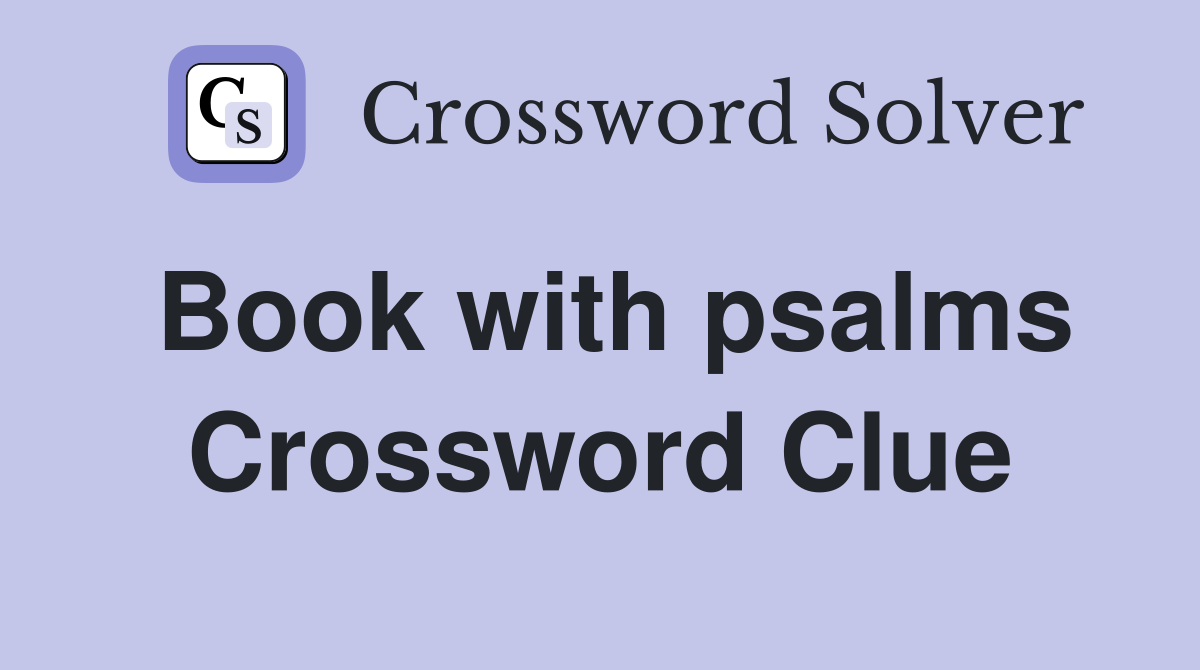 Book with psalms Crossword Clue