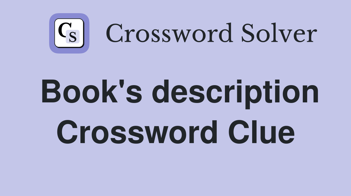 Book's description Crossword Clue