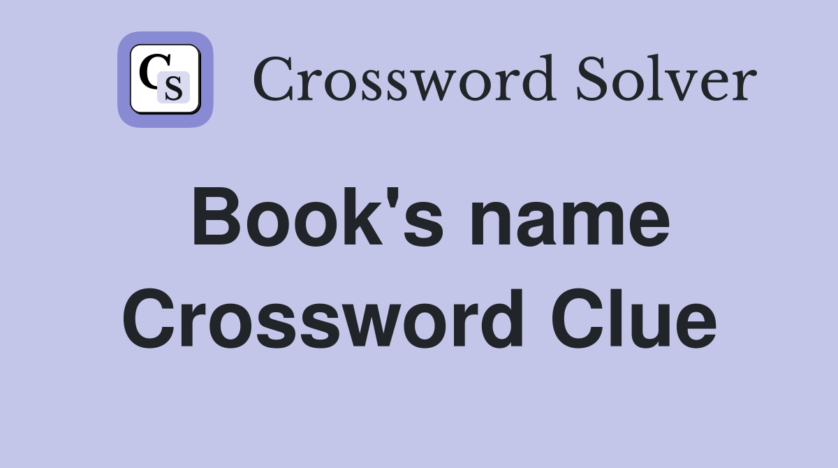 Book's name Crossword Clue