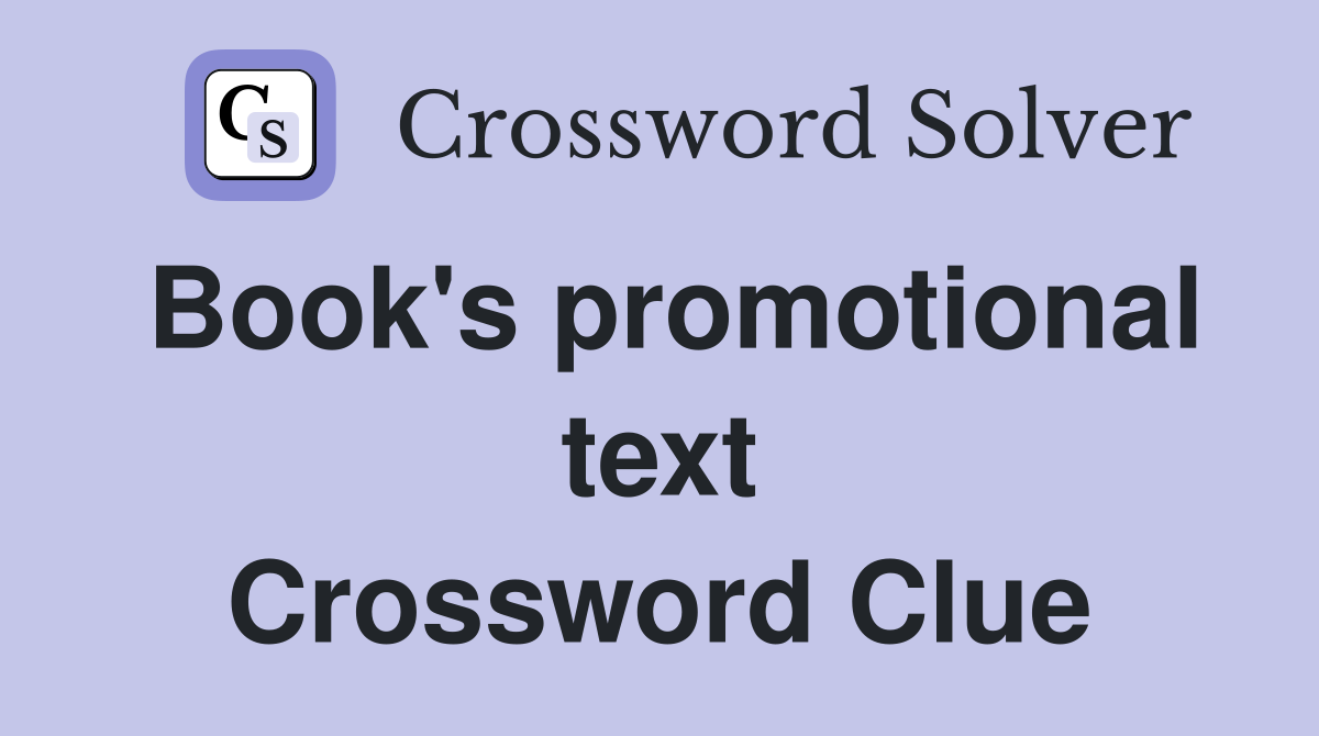 Book's promotional text Crossword Clue