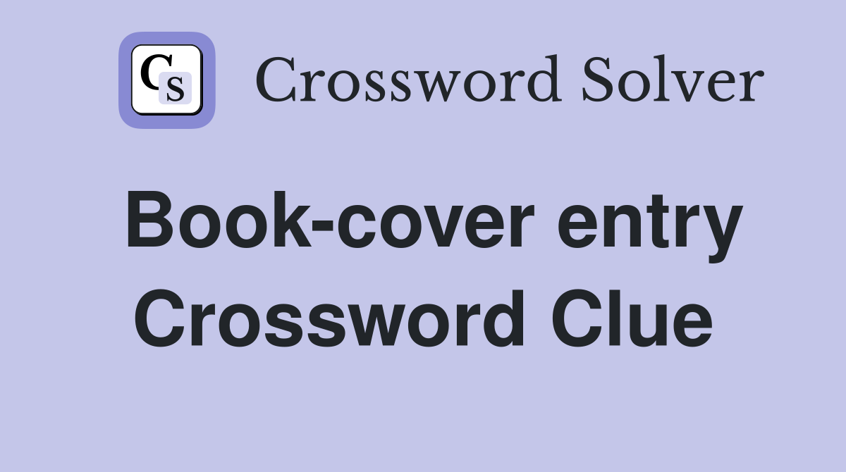 Book-cover entry Crossword Clue