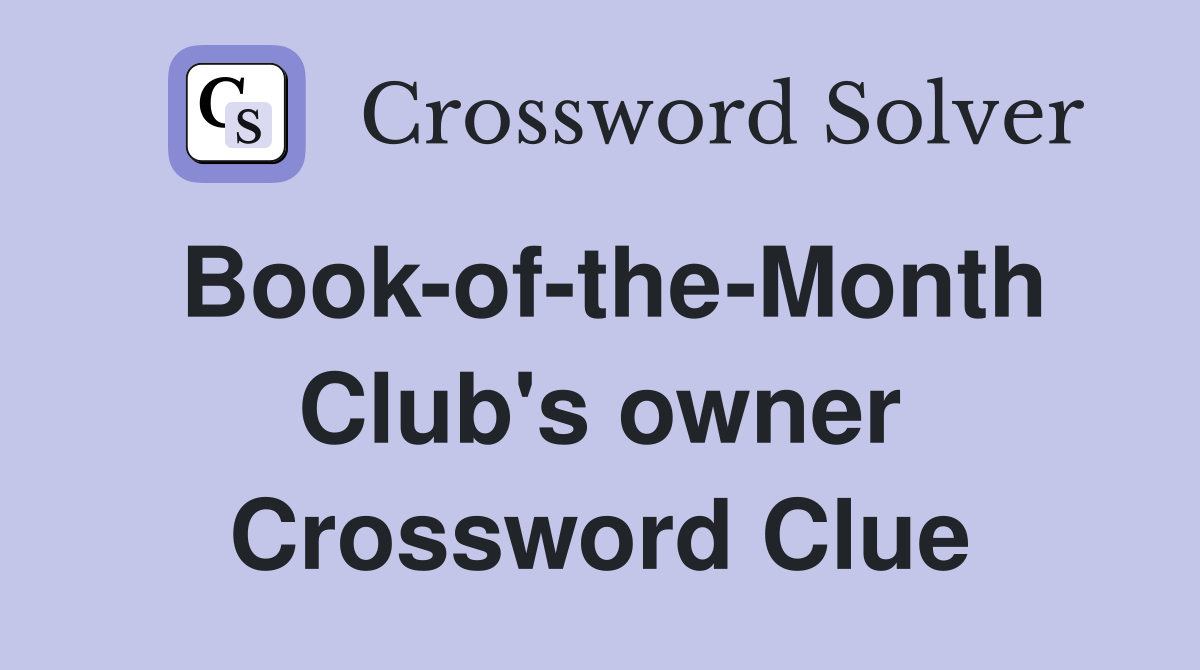 Book-of-the-Month Club's owner Crossword Clue