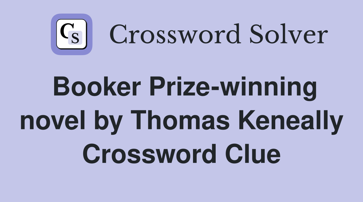 Booker Prize-winning novel by Thomas Keneally Crossword Clue