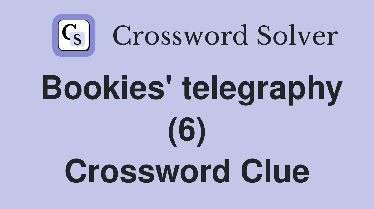 Bookies' telegraphy (6) Crossword Clue